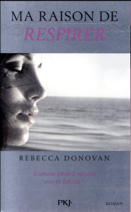 Ma raison de... Tome 3 : Ma raison de respirer - Donovan Rebecca ; Nabokov Catherine