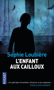 L'enfant aux cailloux - Loubière Sophie