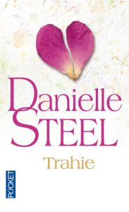 Trahie - Steel Danielle ; Bertrand Florence