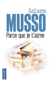 Parce que je t'aime - Musso Guillaume