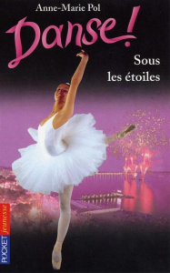 Danse ! Tome 24 : Sous les étoiles - Pol Anne-Marie