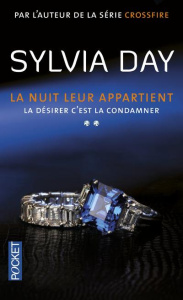 La nuit leur appartient Tome 2 : La désirer, c'est la condamner - Day Sylvia ; Charrier Michelle