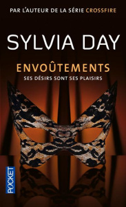 Envoûtements. Ses désirs sont ses plaisirs - Day Sylvia ; Blanchard Aurélien