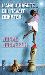 L'analphabète qui savait compter - Jonasson Jonas ; Bruy Carine