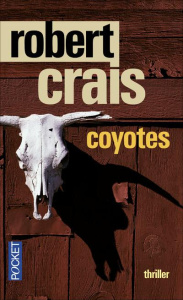 Coyotes - Crais Robert ; Tézenas Hubert