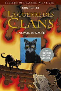 La guerre des clans. Le destin de Nuage de Jais Tome 1 : Une paix menacée - Hunter Erin ; Jolley Dan ; Barry James L. ; Carlie