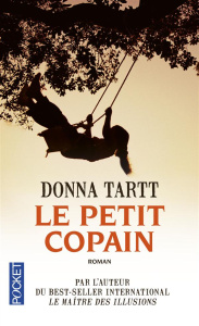 Le petit copain - Tartt Donna ; Rabinovitch Anne