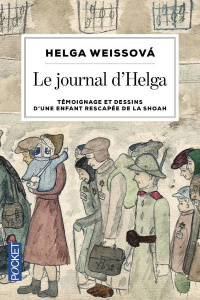 Le journal d'Helga. Témoignage et dessins d'une enfant rescapée de la Shoah - Weissova Helga ; Abrams Erika