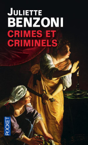 Crimes et criminels - Benzoni Juliette