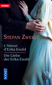 L'amour d'Erika Ewald. Edition bilingue français-allemand - Zweig Stefan ; Straub Bernard ; Thiele Paul