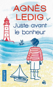 Juste avant le bonheur - Ledig Agnès