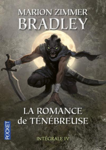 La romance de Ténébreuse L'Intégrale, Tome 4 - Bradley Marion Zimmer ; Potts Vivian ; Hilling Sim