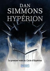Les Cantos d'Hypérion Tome 1 : Hypérion - Simmons Dan ; Abadia Guy