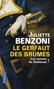 Le Gerfaut des brumes Intégrale tome 1 : Les Canons de Yorktown. Le Gerfaut des brumes ; Un collier - Benzoni Juliette