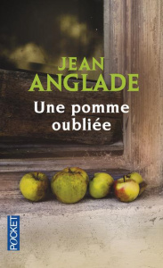 Une pomme oubliée - Anglade Jean