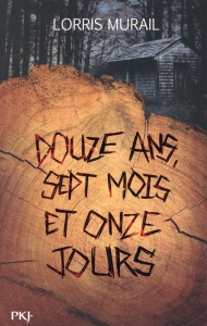 Douze ans, sept mois et onze jours - Murail Lorris