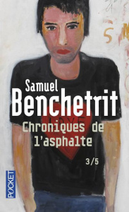 Chroniques de l'asphalte Tome 3 - Benchetrit Samuel