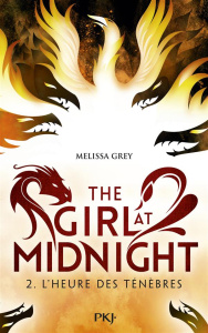 The Girl at Midnight Tome 2 : L'heure des ténèbres - Grey Melissa ; Pellegri Elsa