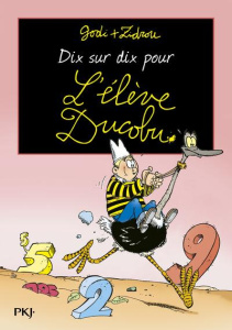 L'élève Ducobu : Dix sur dix pour l'élève Ducobu - GODI/ZIDROU