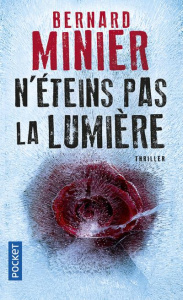 N'éteins pas la lumière - Minier Bernard