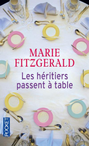 Les héritiers passent à table - Fitzgerald Marie