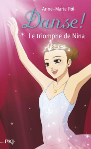 Danse ! Tome 33 : Le triomphe de Nina - Pol Anne-Marie
