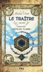 Les secrets de l'immortel Nicolas Flamel Tome 5 : Le traître - Scott Michael ; Fraisse Frédérique