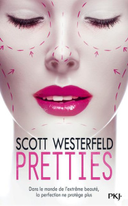Uglies Tome 2 : Pretties - Westerfeld Scott ; Fournier Guillaume
