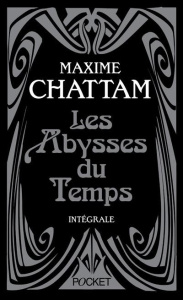 Les abysses du temps. Léviatemps suivi de Le requiem des abysses - Chattam Maxime