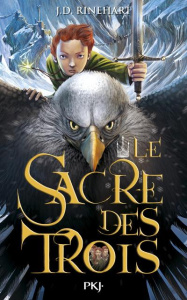 Le Sacre des trois Tome 1 - Rinehart J-D ; Moran Cécile