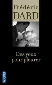 Des yeux pour pleurer - Dard Frédéric
