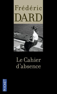 Le cahier d'absence - Dard Frédéric