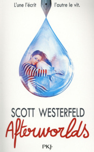 Afterworlds - Westerfeld Scott ; Fournier Guillaume
