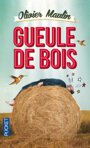 Gueule de bois - Maulin Olivier