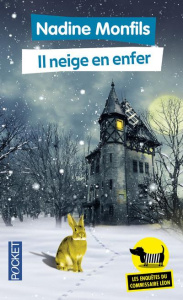 Les enquêtes du commissaire Léon Tome 3 : Il neige en enfer - Monfils Nadine