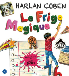Le Frigo Magique - Coben Harlan ; Tinari Leah ; Lavalette Florence de