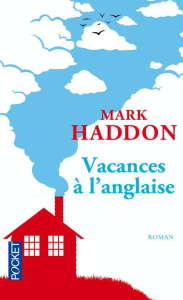 Vacances à l'anglaise - Haddon Mark ; Demange Odile
