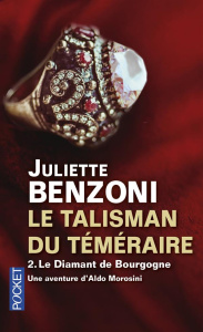Le talisman du Téméraire Tome 2 : Le diamant de Bourgogne - Benzoni Juliette