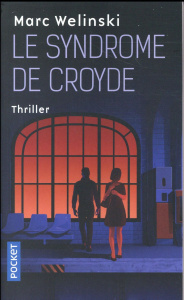 Le syndrome de Croyde - Welinski Marc