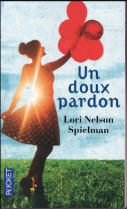 Un doux pardon - Spielman Lori Nelson ; Derajinski Laura