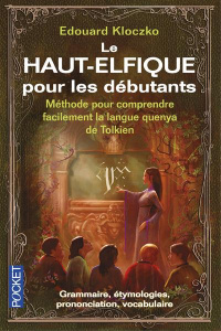 Le haut-elfique pour les débutants - Kloczko Edouard