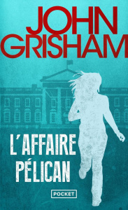 L'Affaire Pélican - Grisham John