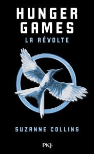 Hunger Games Tome 3 : La révolte - Collins Suzanne ; Fournier Guillaume