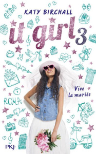 It Girl Tome 3 : Vive la mariée - Birchall Katy ; Lê Juliette
