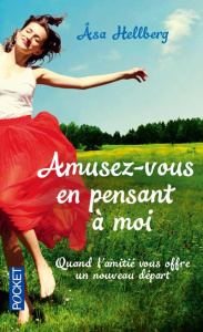 Amusez-vous en pensant à moi - Hellberg Asa ; Mennerich Laurence