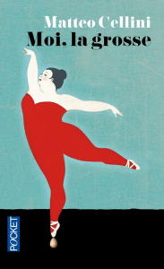 Moi, la grosse - Cellini Matteo ; Causse Marie