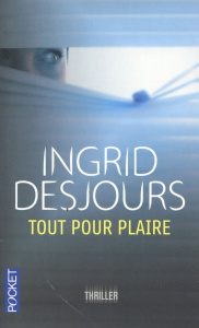 Tout pour plaire - Desjours Ingrid
