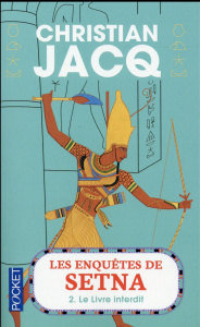 Les enquêtes de Setna Tome 2 : Le Livre interdit - Jacq Christian