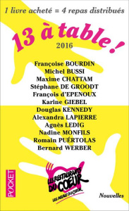 13 à table ! Edition 2016 - Bourdin Françoise ; Bussi Michel ; Chattam Maxime