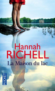 La Maison du lac - Richell Hannah ; Hertz Florence